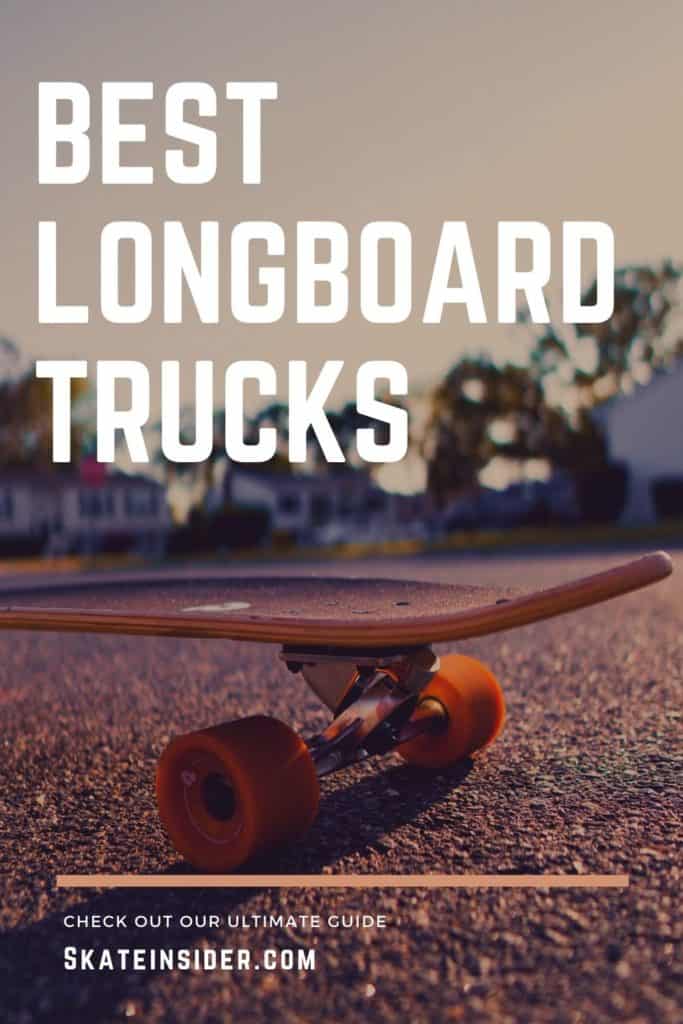 Best Longboard Trucks