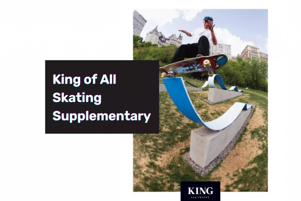 king skateboard supplemnetary is a insightful skate magazine helping riders for decades